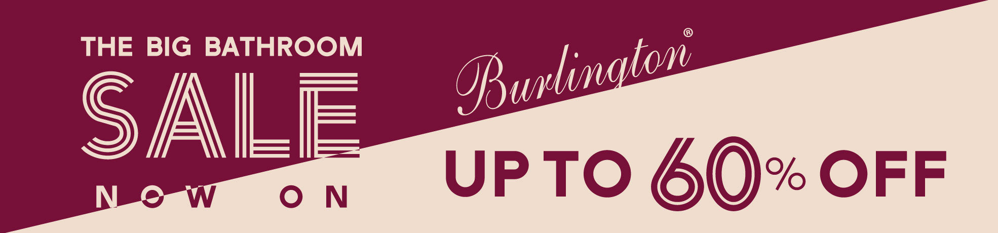 up to 60% Off Burlington in the Big Bathroom sale banner