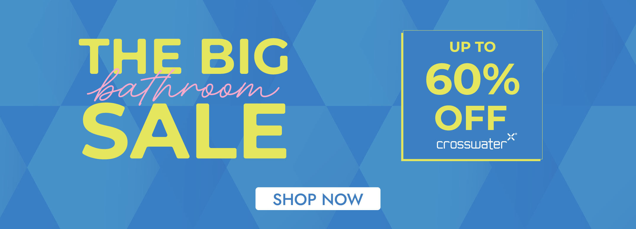 Save Up to 60% off in Big Crosswater Bathroom Sale at deluxe bathrooms banner