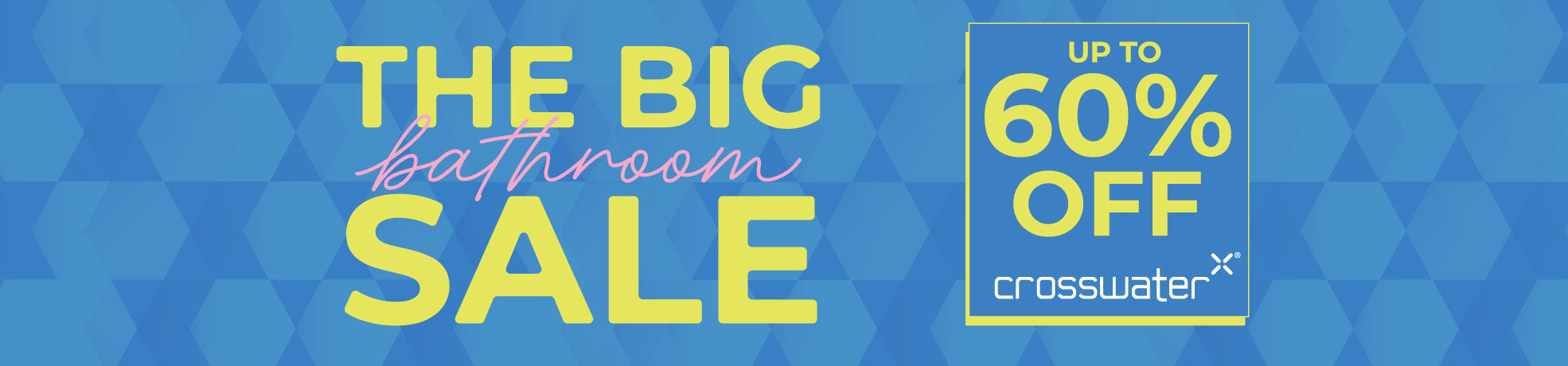 Get 60% off Crosswater