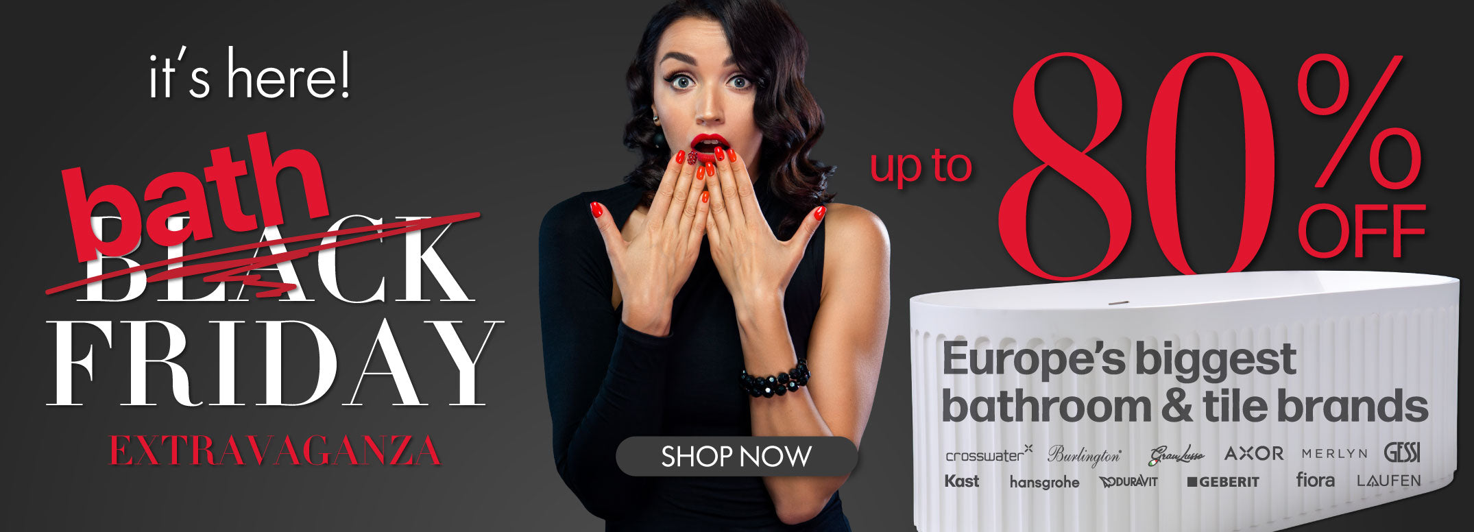 Black Friday Sale banner displays a discount of up to 80% off Europe's BIGGEST Bathroom Brands