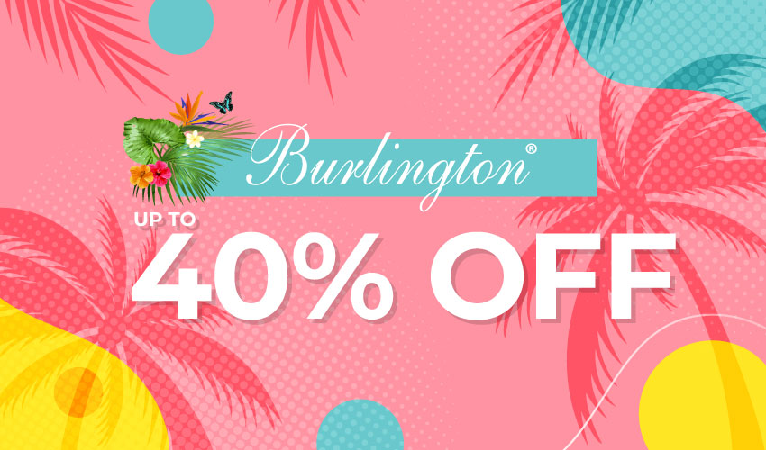 End of Summer Sale Up to 40% off on Burlington Promotional Block