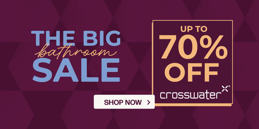 Crosswater autumn 2026 promo block image for the big bathroom sale in Deluxe Bathrooms.